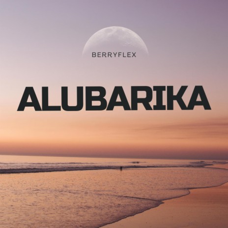 Alubarika | Boomplay Music