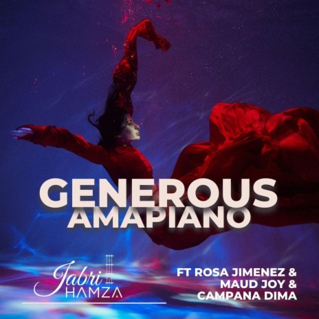GENEROUS ft. ROSA JIMENEZ, CAMPANA DIMA & JOY MUSIC | Boomplay Music