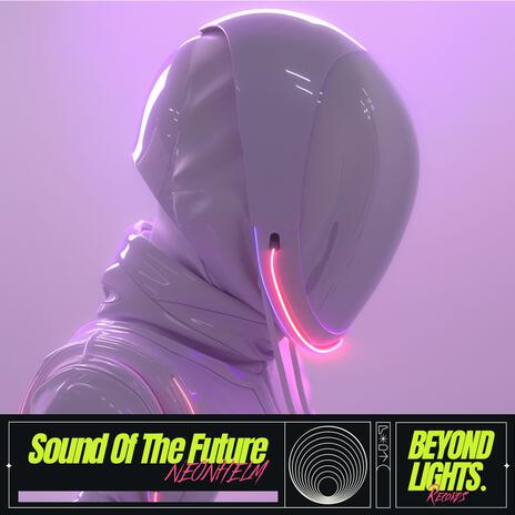 Sound of The Future (Extended Mix) | Boomplay Music