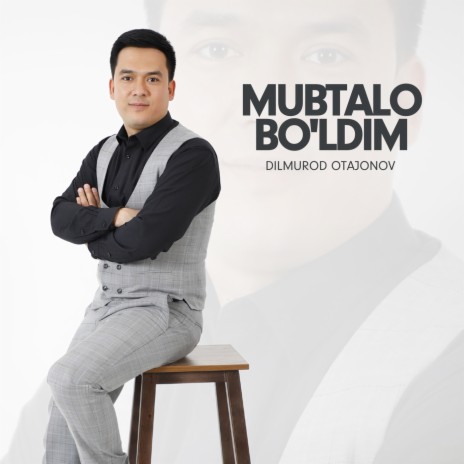 Mubtalo bo'ldim | Boomplay Music