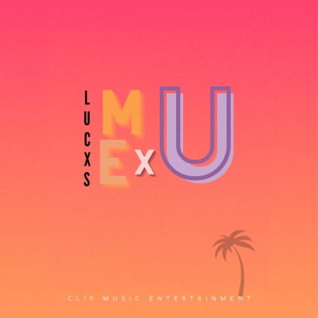 Me X U | Boomplay Music