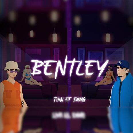 Bentley ft. Emm´G | Boomplay Music