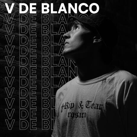 V DE BLANCO | Boomplay Music