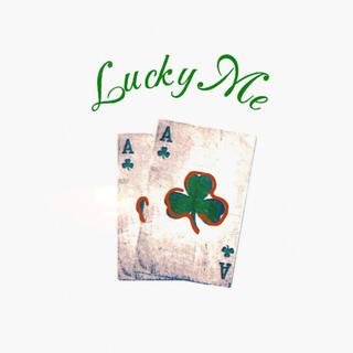 Lucky Me lyrics | Boomplay Music