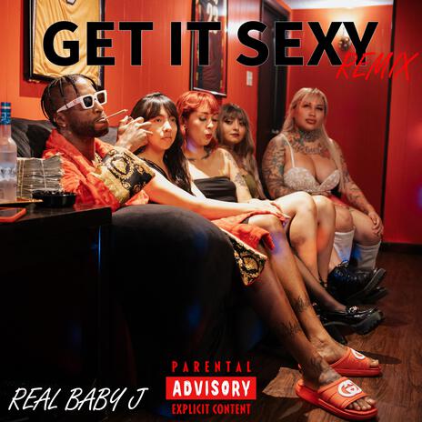 Get It Sexy (Remix) | Boomplay Music