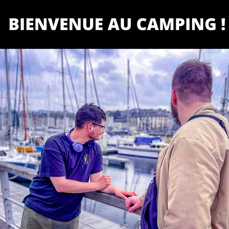 Bienvenue au camping !