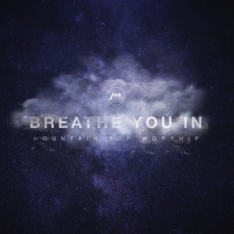 Breathe You In