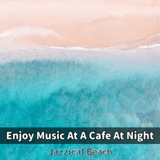 Enjoy Music At A Cafe At Night