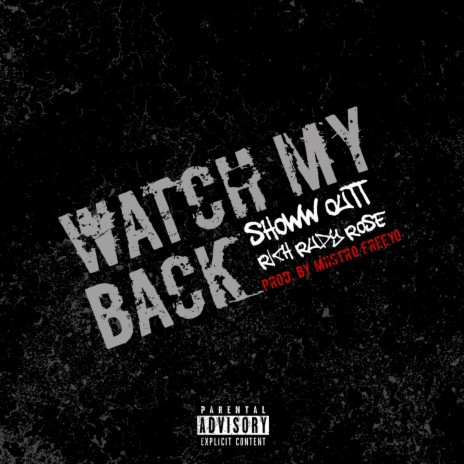 Watch My Back (feat. Rich Rudy Rose) | Boomplay Music