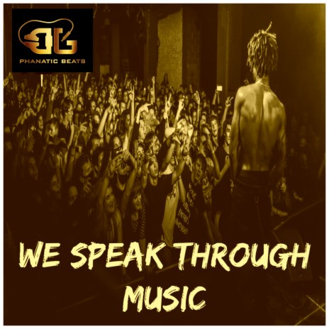 We Speak Through Music | Boomplay Music