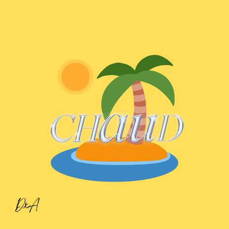 Chaud | Boomplay Music