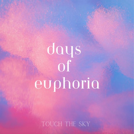 Days of Euphoria | Boomplay Music