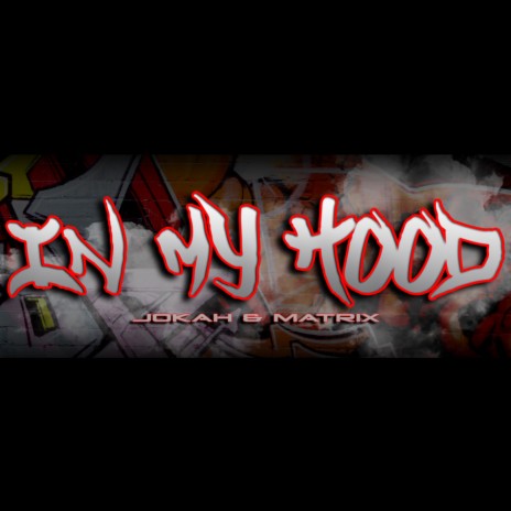 In My Hood ft. Matrix | Boomplay Music