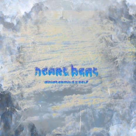 Heart Beat ft. Zelf | Boomplay Music