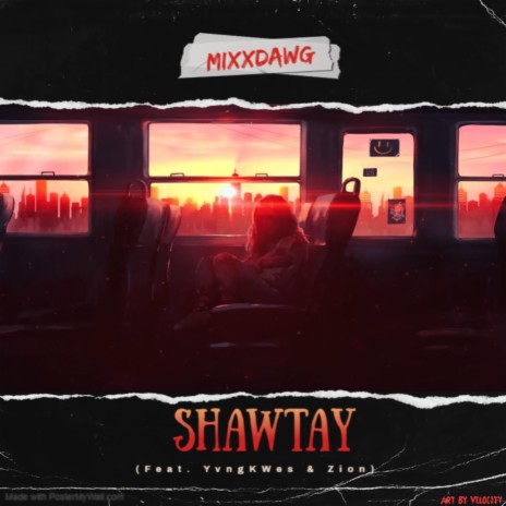 Shawtay ft. Zion & YvngKWes | Boomplay Music