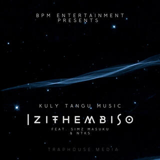 Izithembiso ft. Simz Masuku & Ntks lyrics | Boomplay Music