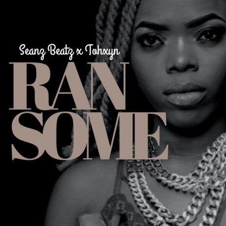 Ransome ft. Tohxyn | Boomplay Music