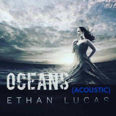 Oceans (Acoustic) | Boomplay Music