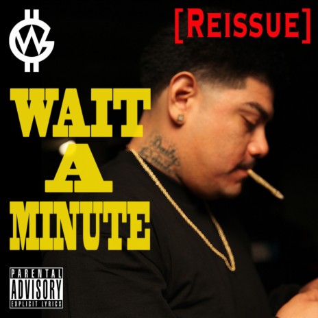 Wait a Minute Reissue | Boomplay Music