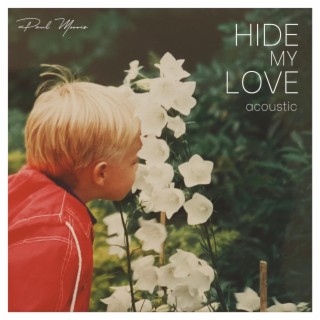 Hide My Love (Acoustic)