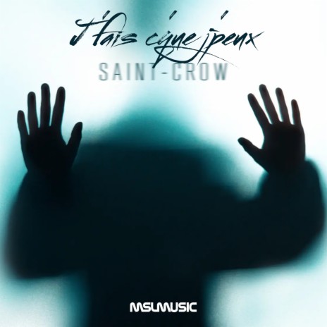 J'fais C'que J'peux ft. Saint-Crow | Boomplay Music