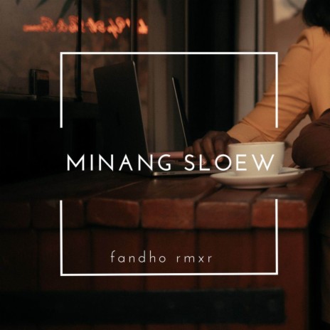 MINANG SLOEW | Boomplay Music