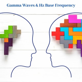 Gamma Waves & Hz Base Frequency: Activate Brain to 100% Potential, Focus Music