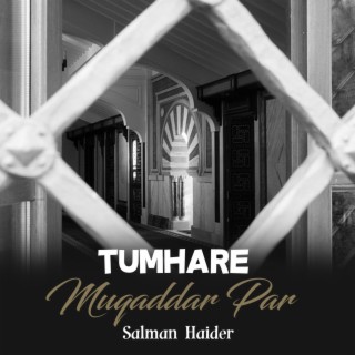 Tumhare Muqaddar Par