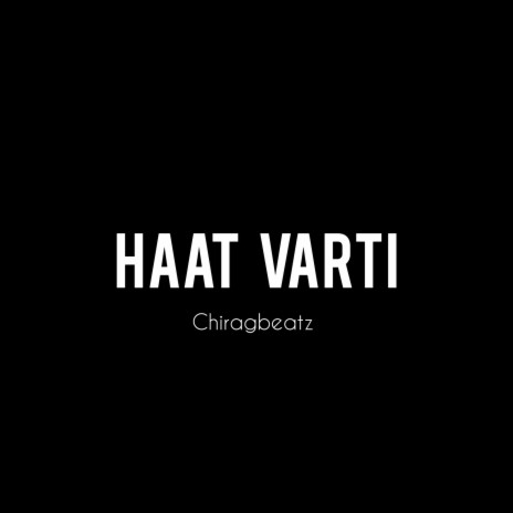 Haat Varti | Boomplay Music