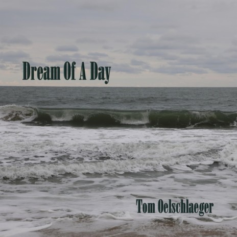 Dream Of A Day | Boomplay Music