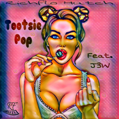 Tootsie Pop (feat. J.3w) | Boomplay Music