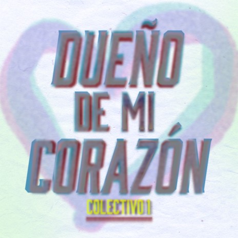 Dueño De Mi Corazón ft. Gustavo Antonio & Nani Nicole | Boomplay Music