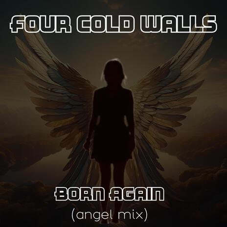 Born Again (Angel Mix) | Boomplay Music