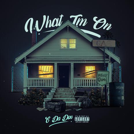 What I'm On | Boomplay Music