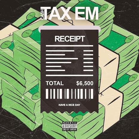 Tax Em | Boomplay Music