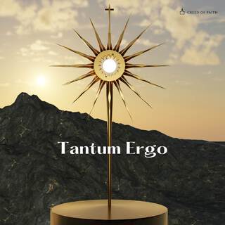 Tatum Ergo - Catholic Hymn