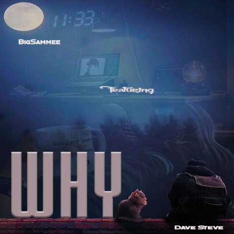 Why ft. Dave steve | Boomplay Music