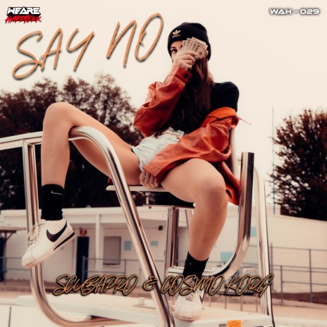 Say No ft. Cosmo Korg | Boomplay Music