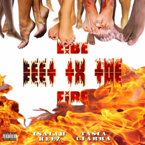 Feet To The Fire ft. Tasia Ciarra | Boomplay Music