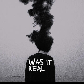 Was it real