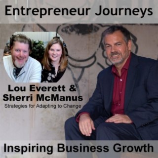088: Strategies for Adapting to Change with Lou Everett and Sherri McManus
