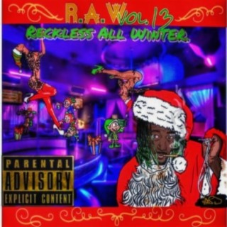 R.A.W., Vol. 13: Reckless All Winter