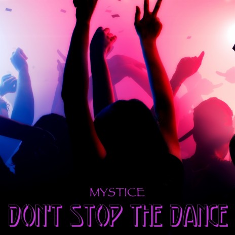 Don't Stop the Dance (Original Mix) | Boomplay Music