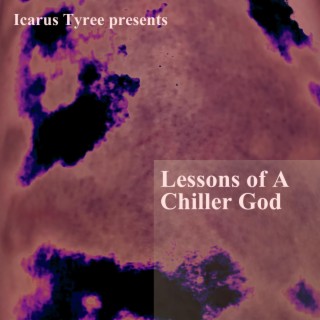 Lessons of A Chiller God
