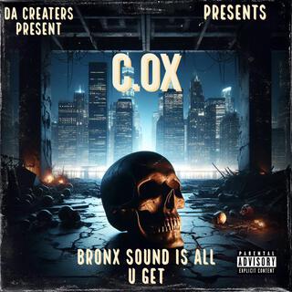 BRONX SOUND IS ALL U GET