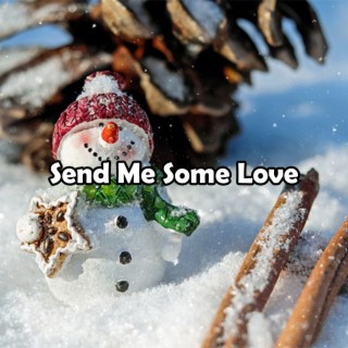 Send Me Some Love