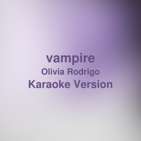 vampire (Karaoke Version / Originally performed by Olivia Rodrigo) | Boomplay Music