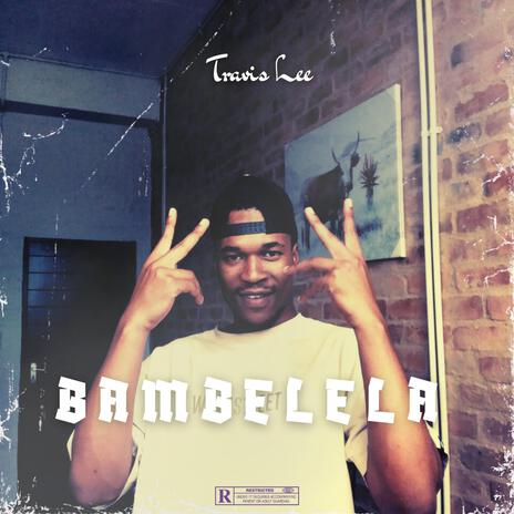 Bambelela | Boomplay Music