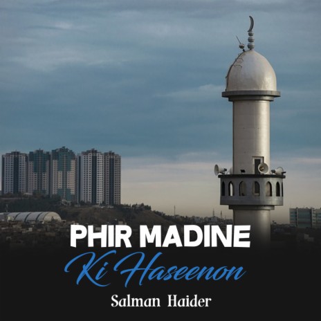 Phir Madine Ki Haseenon | Boomplay Music