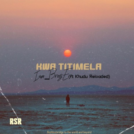 Kwa titimela ft. Khudu reloaded | Boomplay Music
